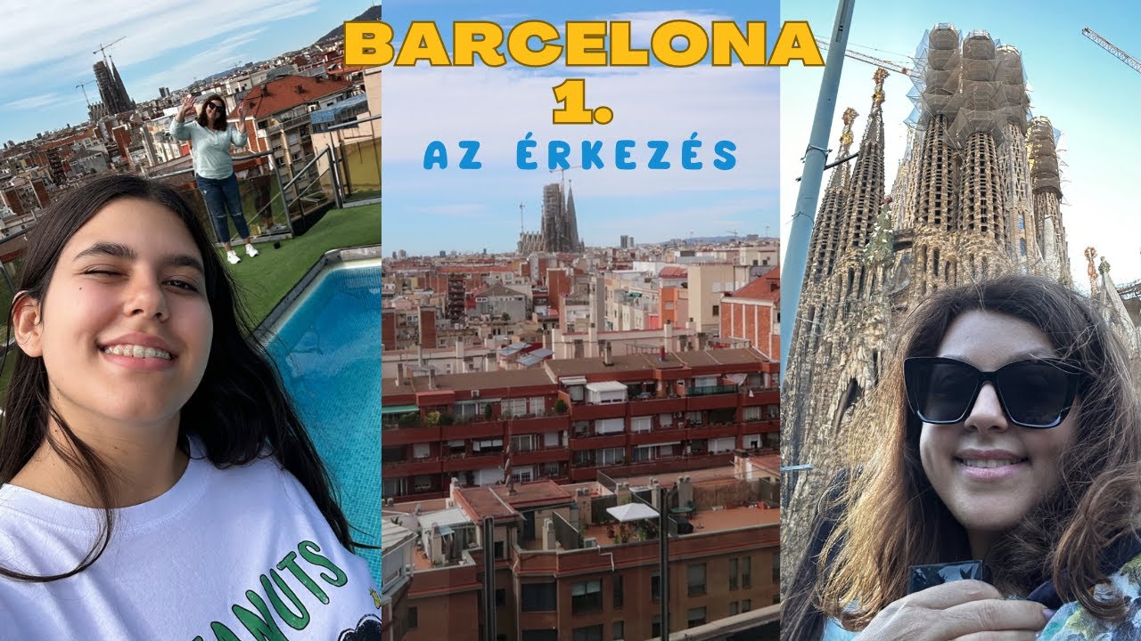 BARCELONA 1. Az ÉRKEZÉS, SZÁLLODA, VÁROSI SÉTA