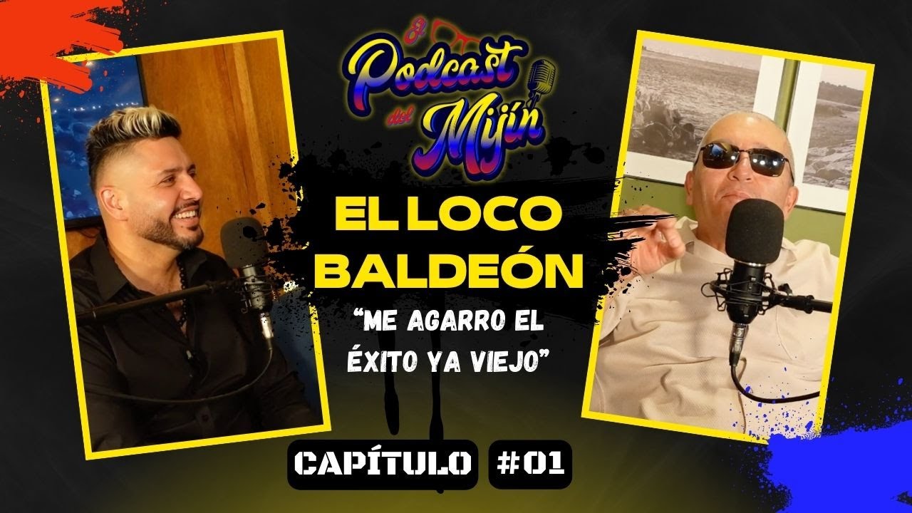 El Loco Baldeón - El Podcast del Mijín