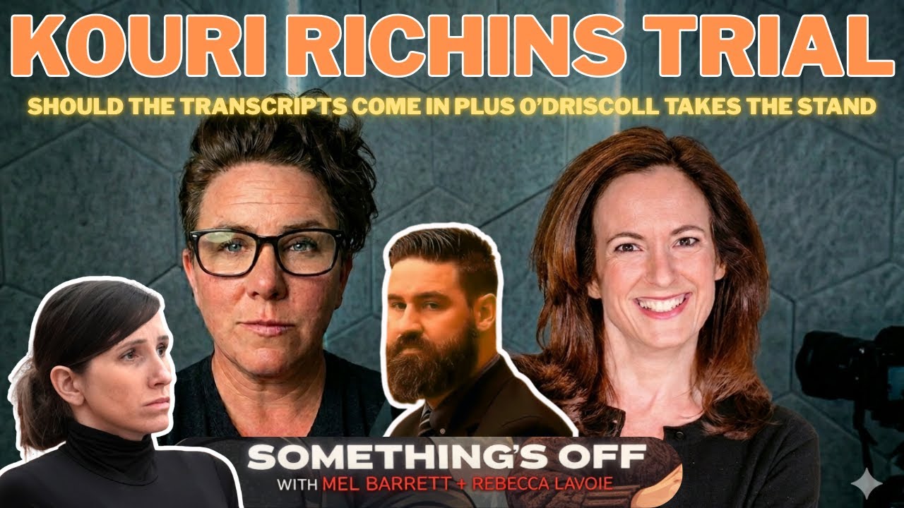 SHOULD THE TRANSCRIPTS COME IN PLUS O'DRISCOLL TAKES THE STAND