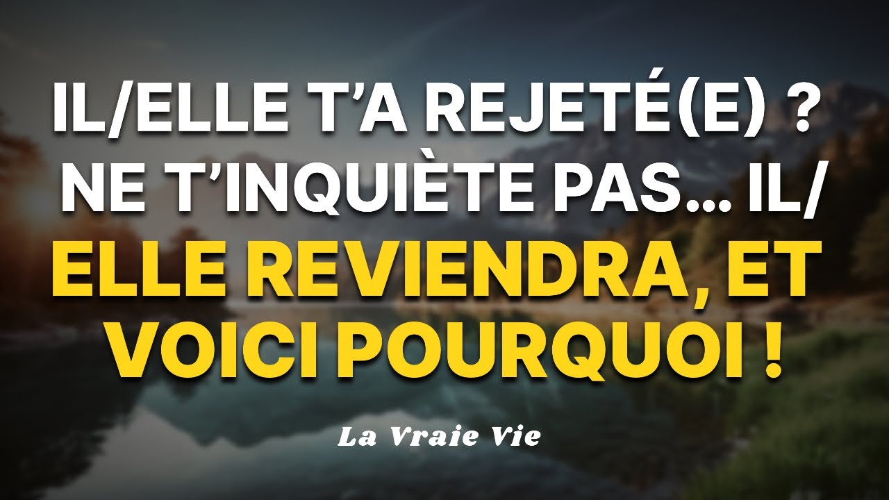 Il/elle t’a rejeté(e) ? Ne t’inquiète pas… Il/elle reviendra, et voici pourquoi !