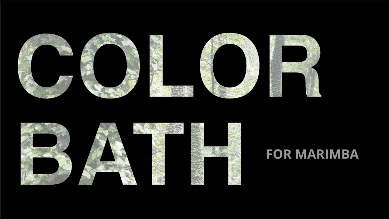 Color Bath by Kie Katagi // Marimba Arrangement