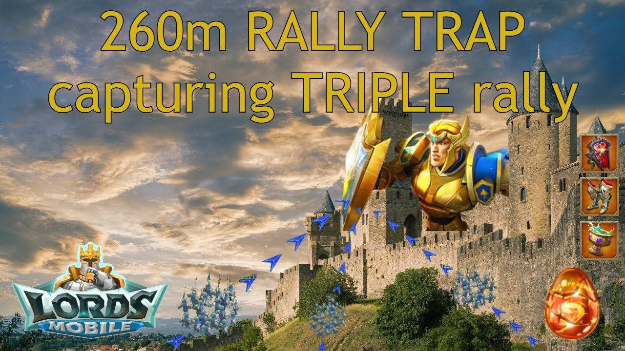 Rally trap 260m might capturing triple rally! Lords mobile gameplay
