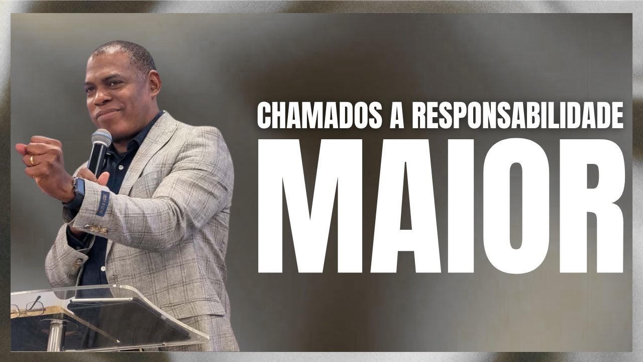 Chamados a responsabilidade maior | Pr. Alex