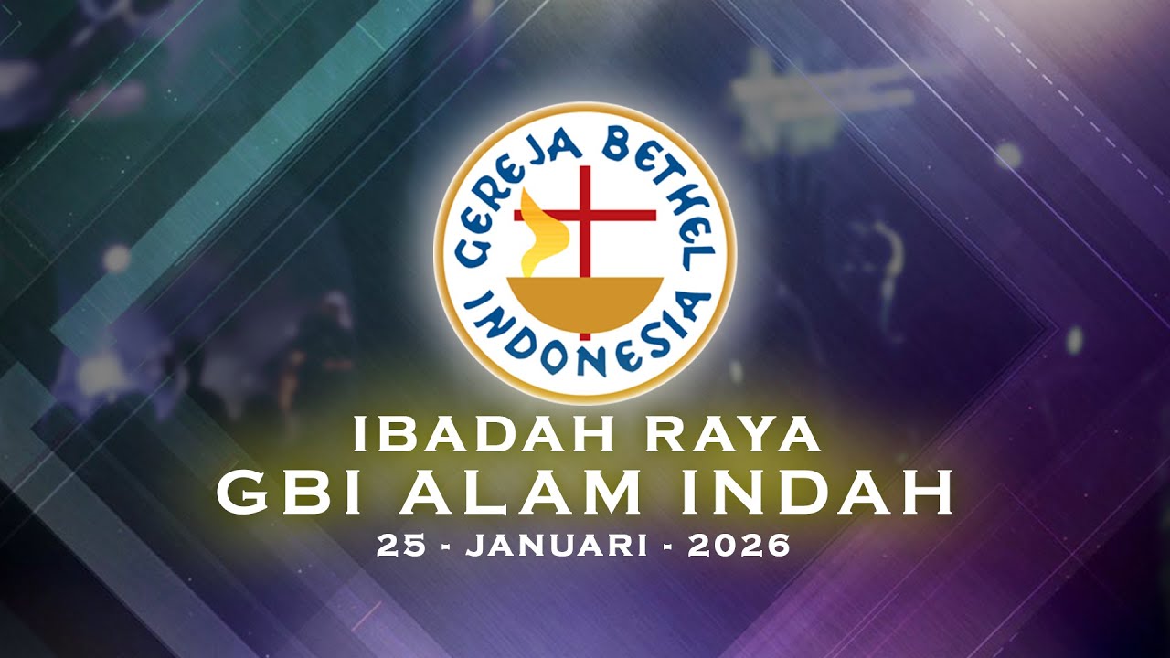 MUSIM BARU - IBADAH RAYA GBI ALAM INDAH - 25 JANUARI 2026
