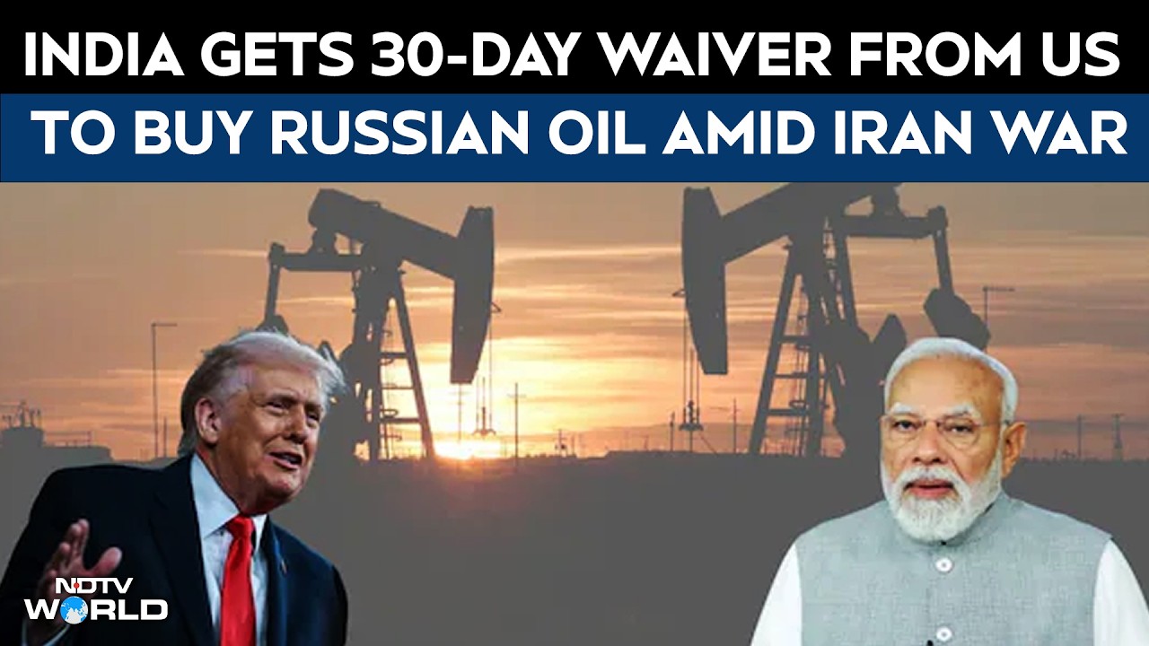 US Iran War News | India Gets 30-Day Waiver From US To Buy Russian Oil Amid Iran War