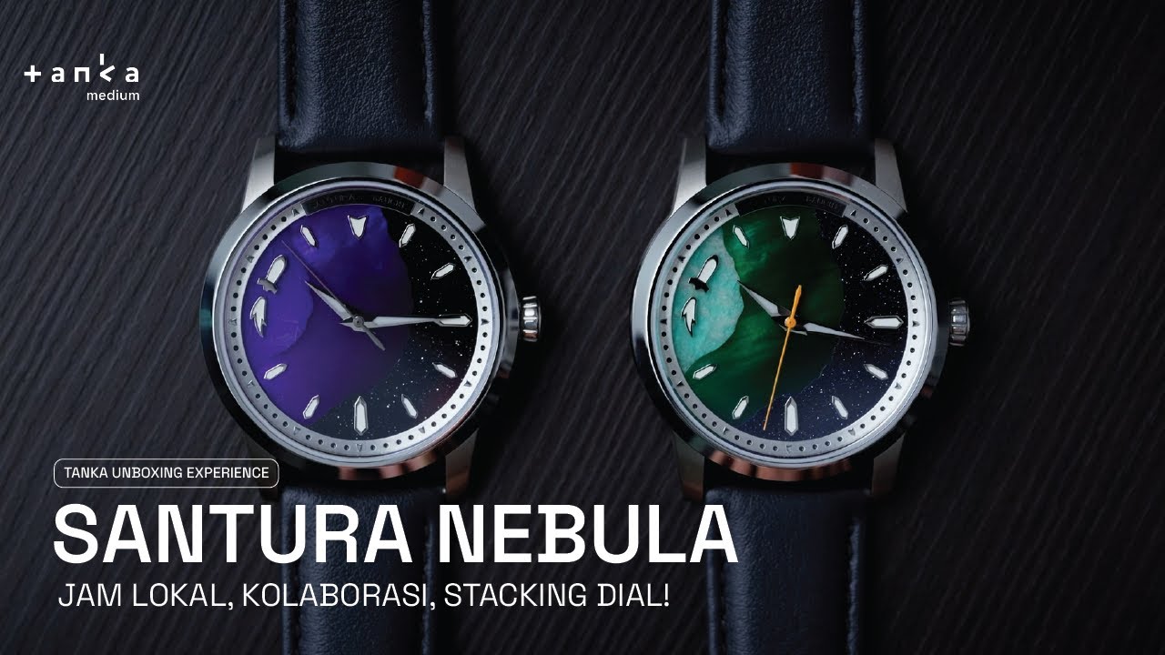 JAM LOKAL DENGAN STACKING DIAL! Santura X Bauche "Nebula" | Tanka Unboxing Experience