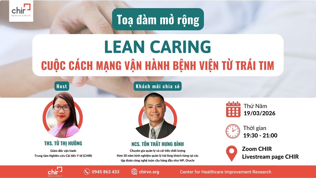 Tọa đàm mở rộng: LEAN CARING – CUỘC CÁCH MẠNG VẬN HÀNH BỆNH VIỆN TỪ TRÁI TIM