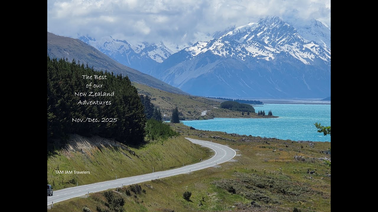 The Best of our New Zealand Trip - 2025 Finale