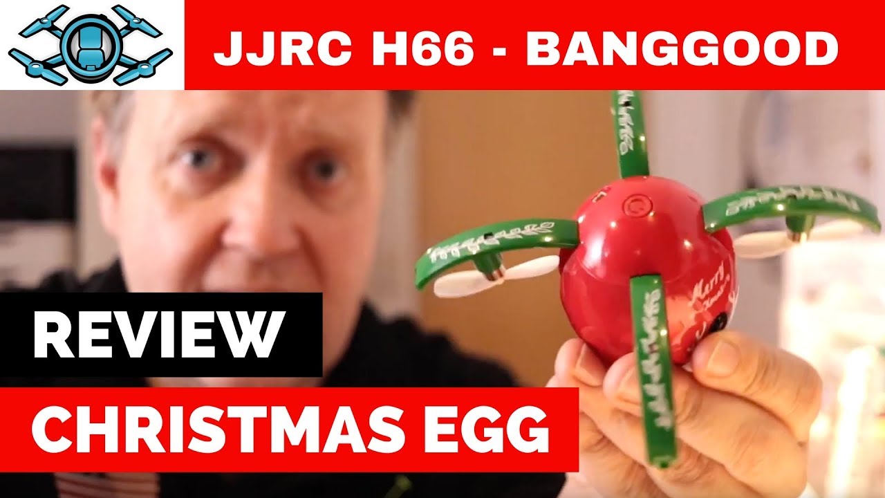 Christmas Egg Drone - JJRC H66 FPV Drone Review