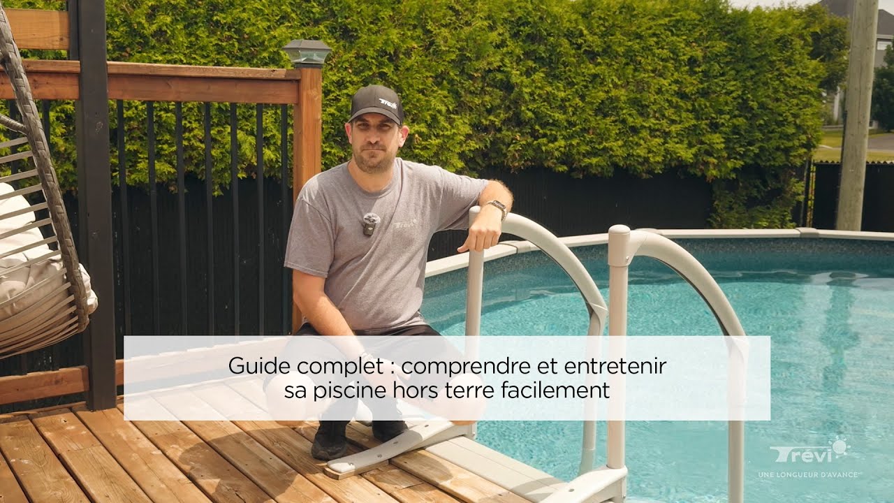 Guide complet : comprendre et entretenir sa piscine hors terre facilement
