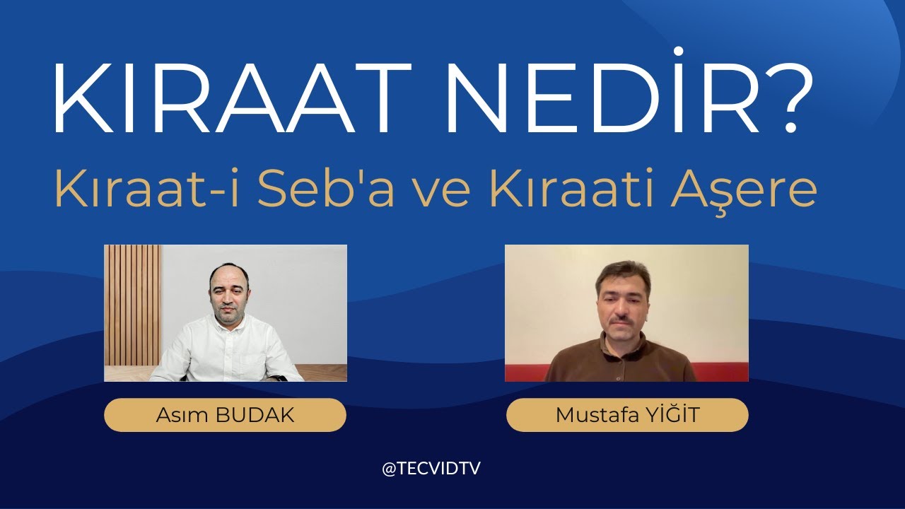 Kıraat Nedir? Kıraati Seba ve Kıraati Aşere - Asım kıraati - İbn kesir Kıraati - KIRAAT OKULU
