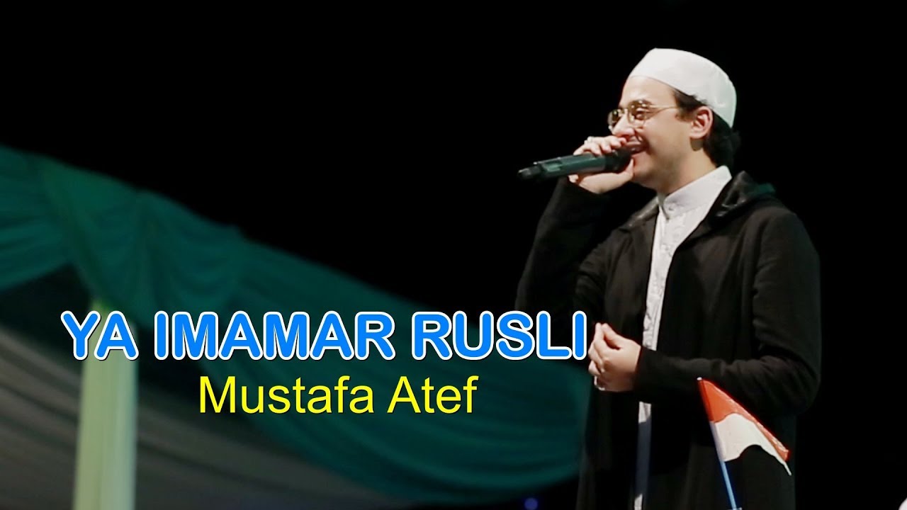 MUSTAFA ATEF -  YA IMAMAR RUSLI