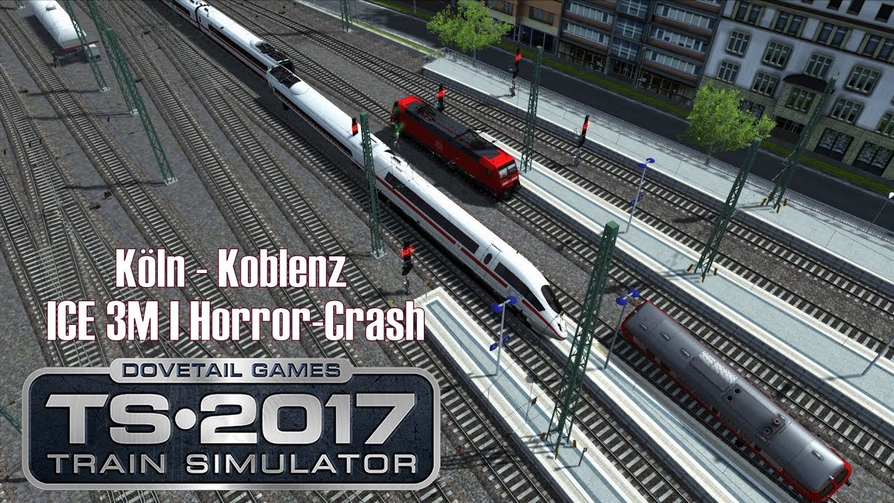 Train Simulator 2017 I #14 ★ ICE 3M I Horror-Crash I Köln - Koblenz [Deutsch/HD]