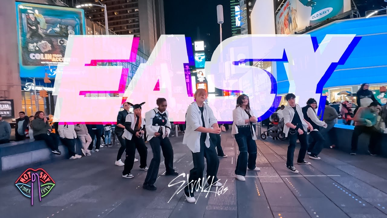 [KPOP IN PUBLIC NYC TIMES SQUARE]  STRAY KIDS 스트레이 키즈 - Easy Dance Cover by Not Shy Dance Crew