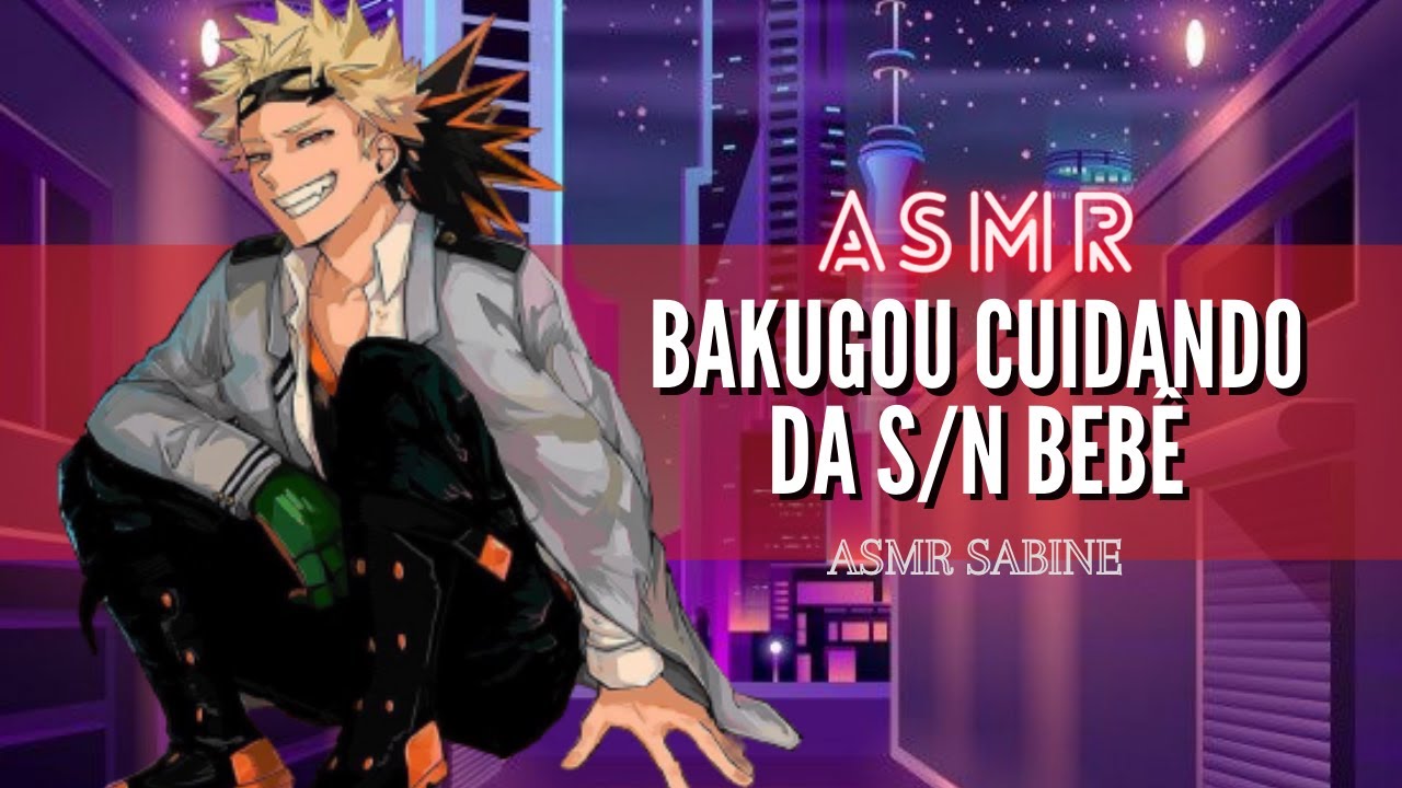 ASMR Bakugou cuidando da S/N criança| ASMR Bakugou Katsuki