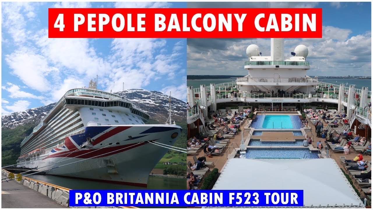 P&O BRITANNIA CABIN F523 4 PEOPLE BALCONY ROOM TOUR