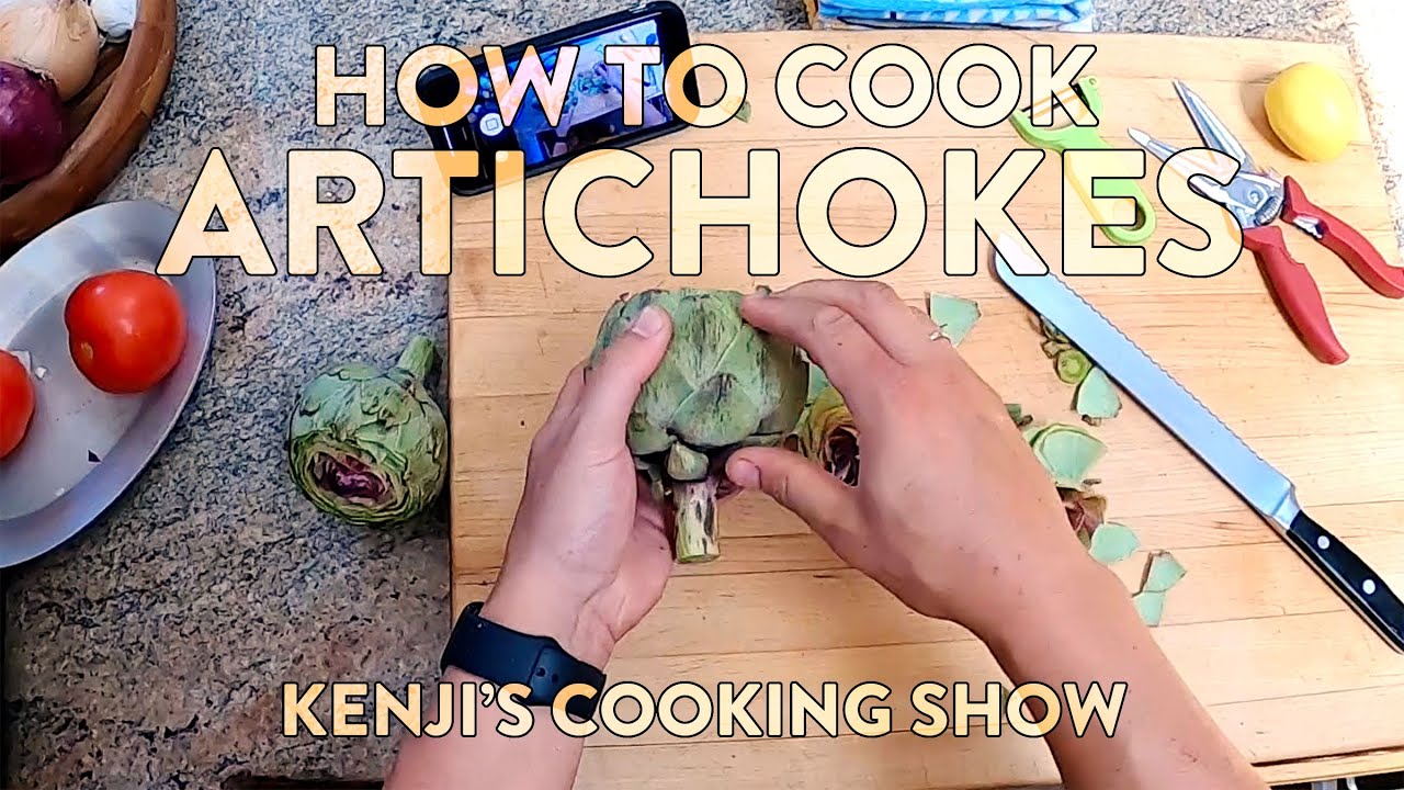 How to Cook Artichokes | Kenji's Cooking Show