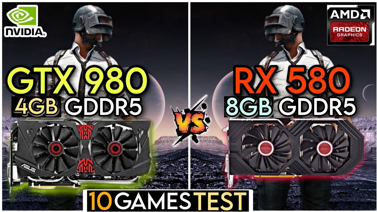 GTX 980 vs RX 580 | Test In 10 Games | Which Is Better Performer ?