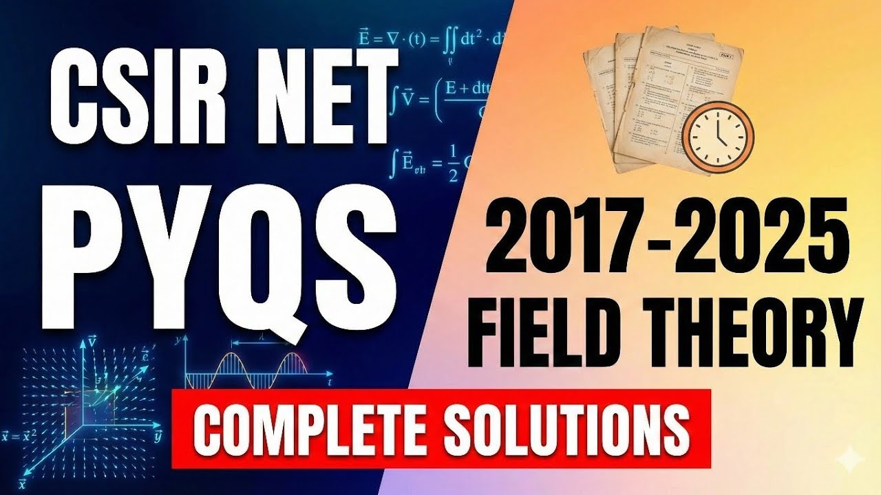 CSIR NET PYQ|2017 TO 2025|Field Theory #csirnet #pyqsolution #abstractalgebra #fieldtheory