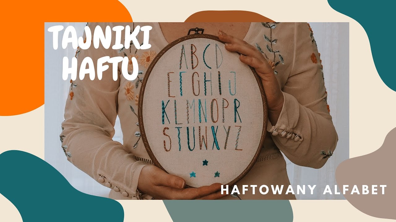#9 TAJNIKI HAFTU: jak wyhaftować alfabet? | Ściegi dla początkujących | HAFTOWA BABA