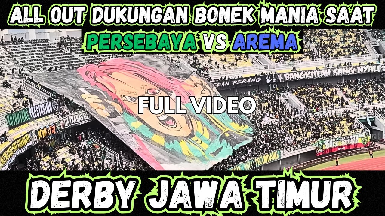 LUAR BIASA BONEK MANIA !!! AKSI DIBALIK LAYAR LAGA DERBY JATIM PERSEBAYA VS AREMA || 22/11/2025