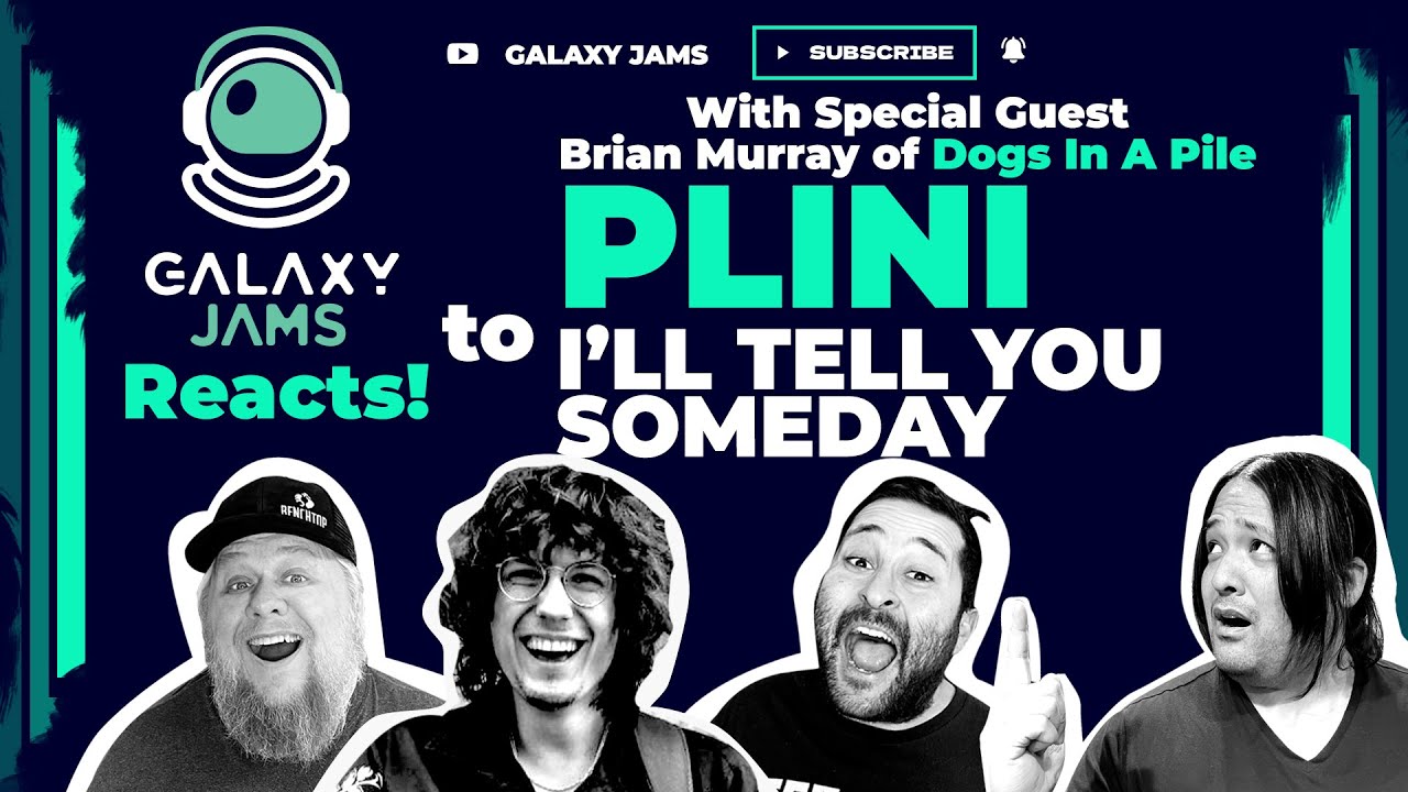 Plini - I'll Tell You Someday | Galaxy Jams Reacts with Special Guest Brian Murray of Dogs In A Pile