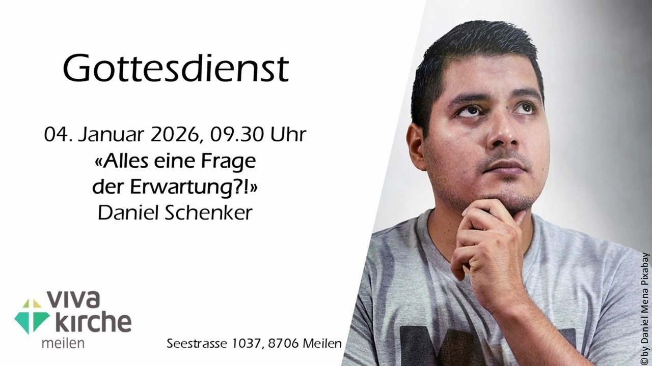 Podcast Gottesdienst vom 04.01.2026 aus der Viva Kirche Meilen