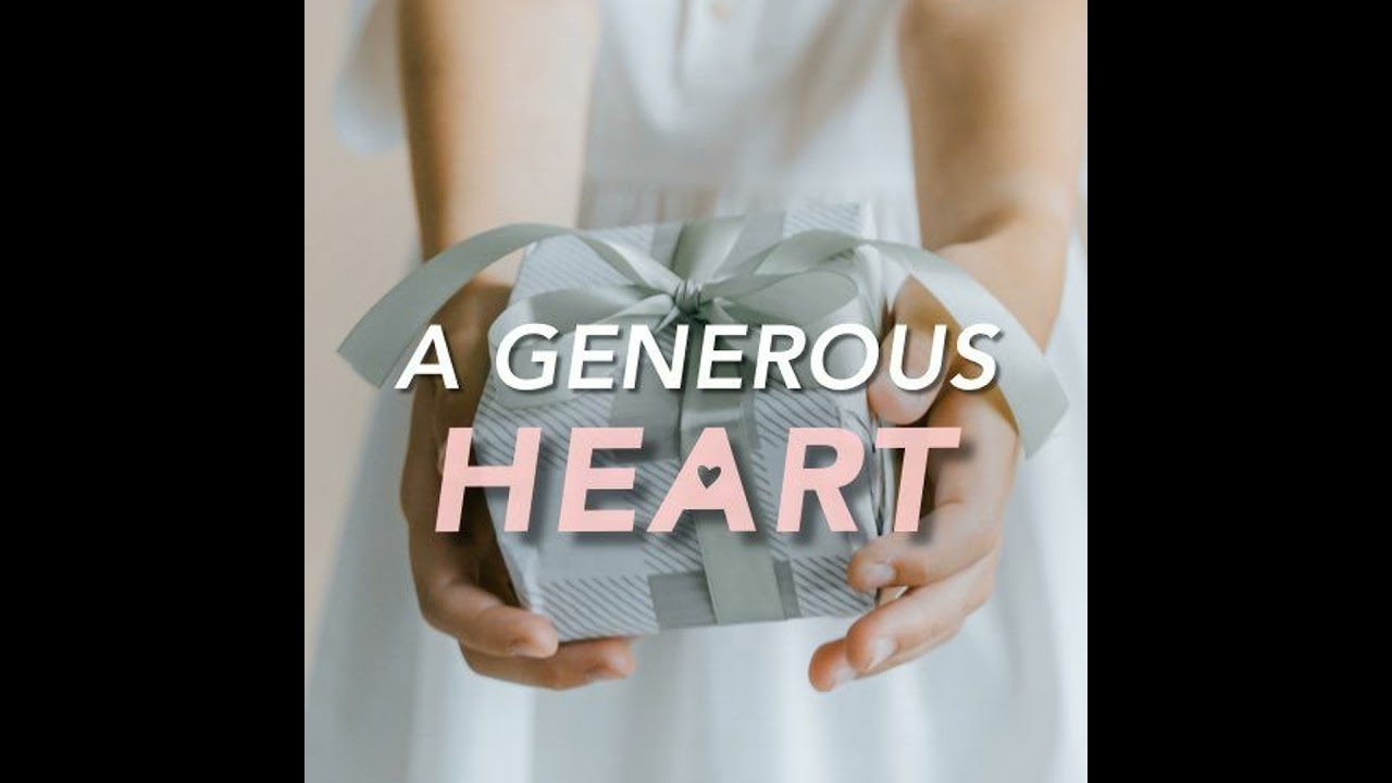 A Generous Heart