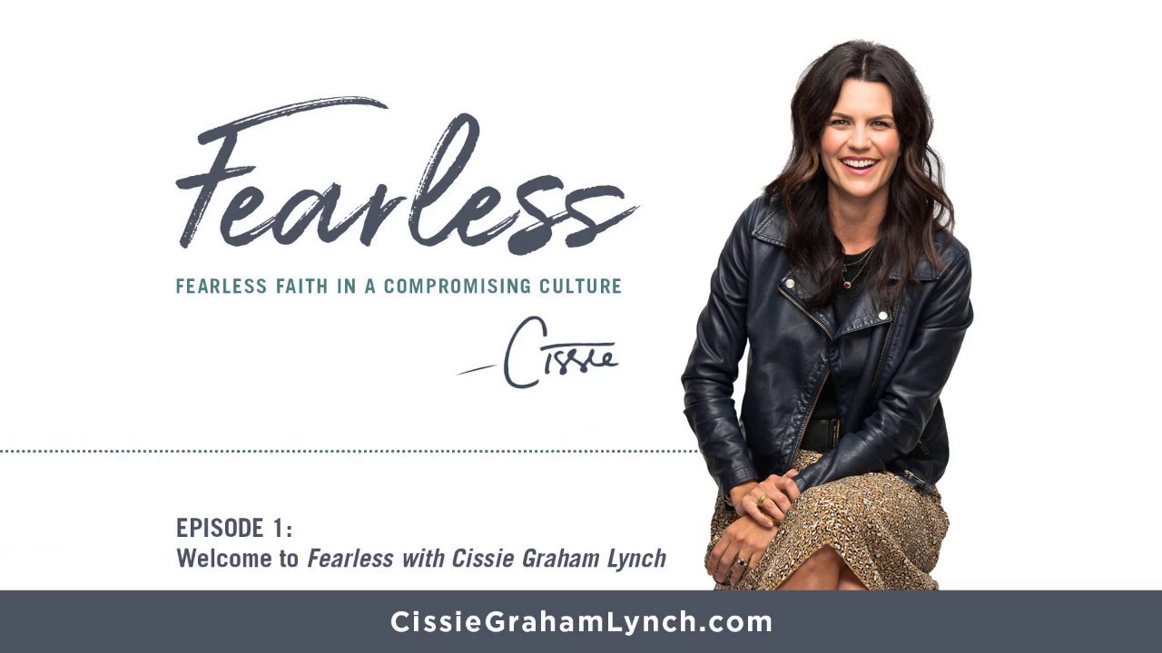 Welcome to Fearless with Cissie Graham Lynch (Ep. 1)