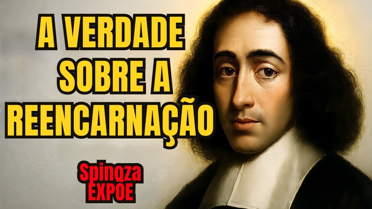 A Reencarnação Não Nasceu Como Você Pensa — Spinoza Revela a Verdade