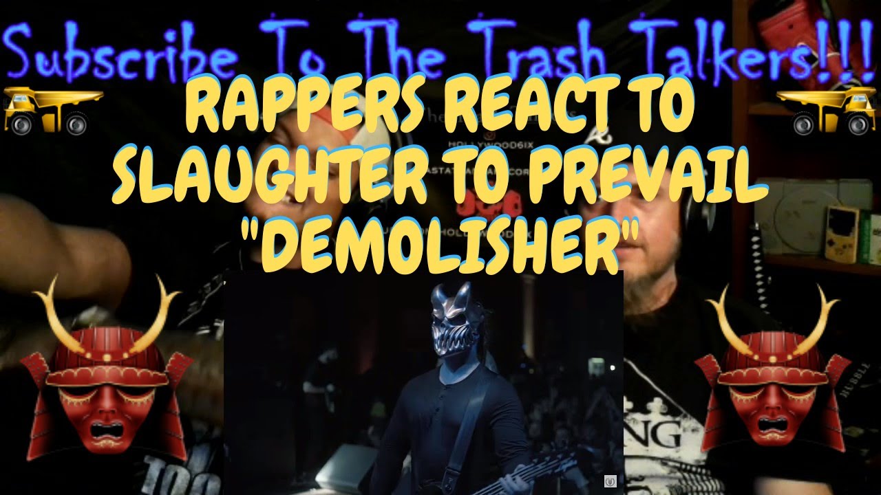 Rappers React To Slaughter To Prevail 