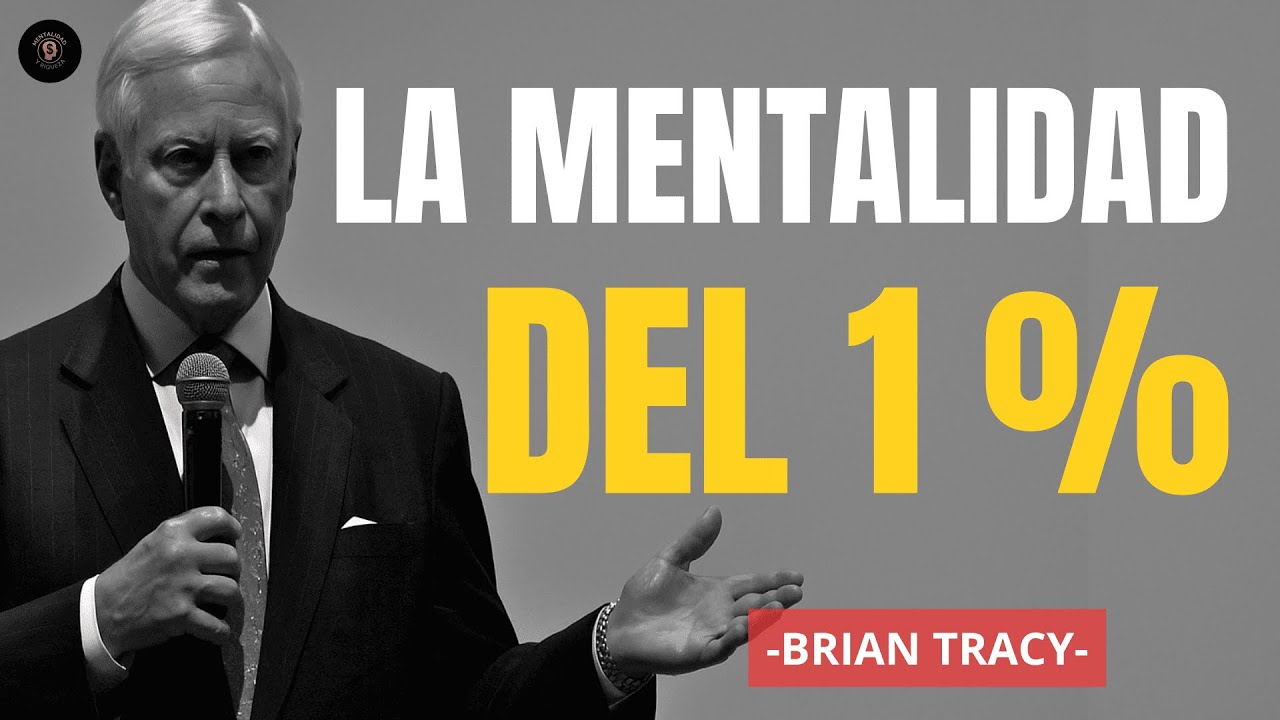 La Mentalidad del 1% 💎🔥 | Brian Tracy