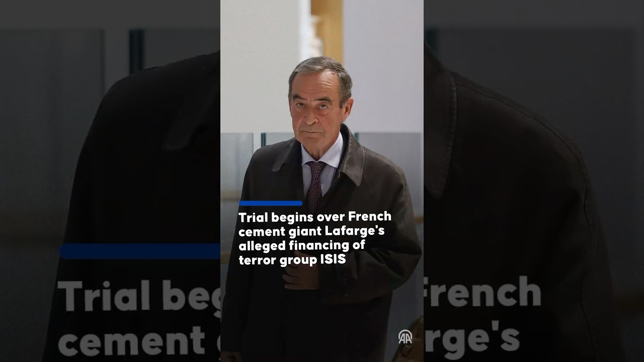 Trial begins over French cement giant Lafarge's alleged financing of terror group ISIS