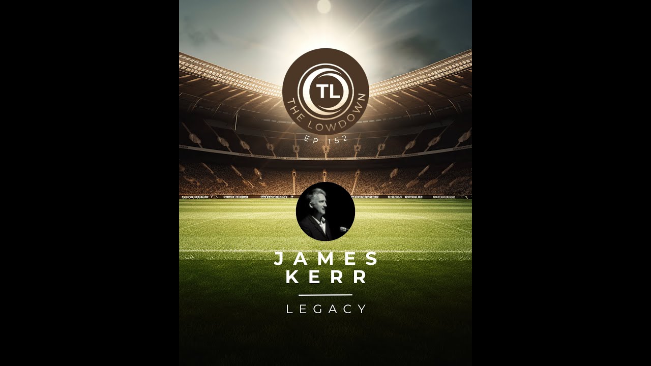Legacy W/ James Kerr