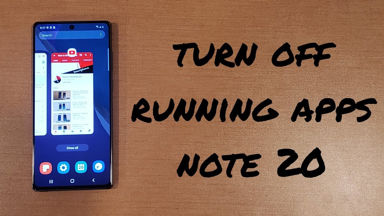 Turn off running apps Samsung Note 20