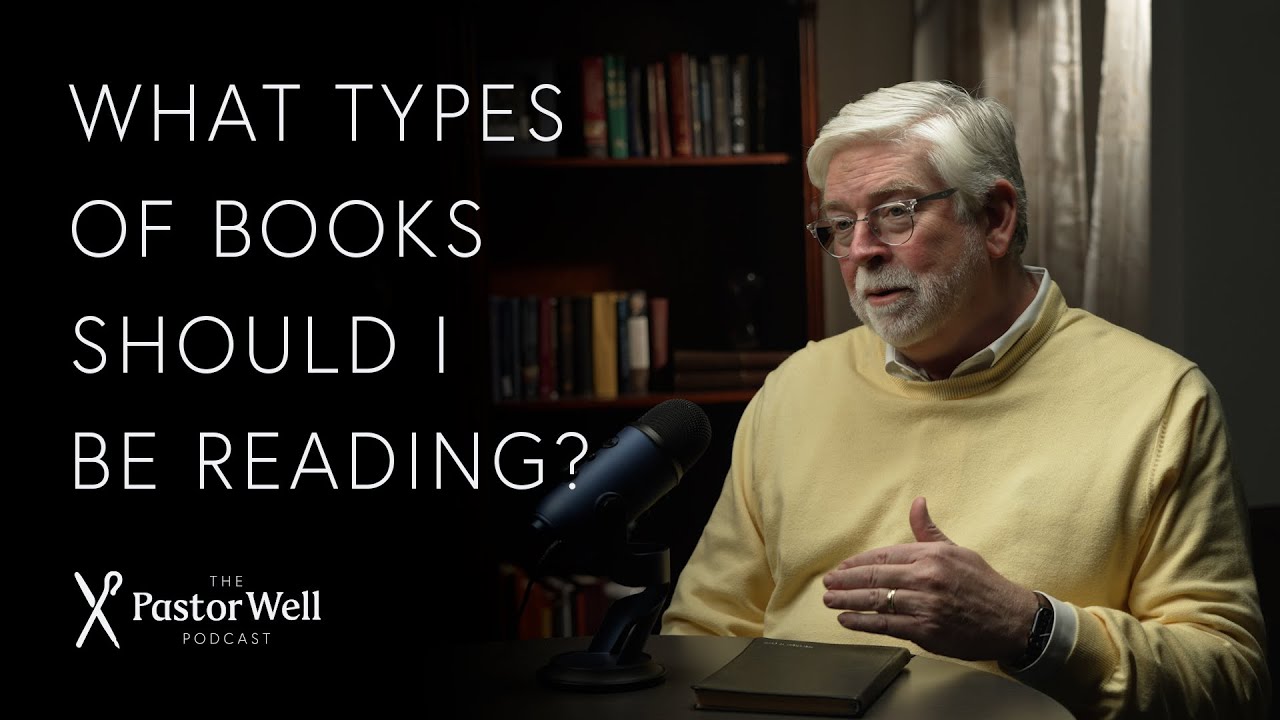 What Types of Books Should I be Reading? | Pastor Well - Ep 53