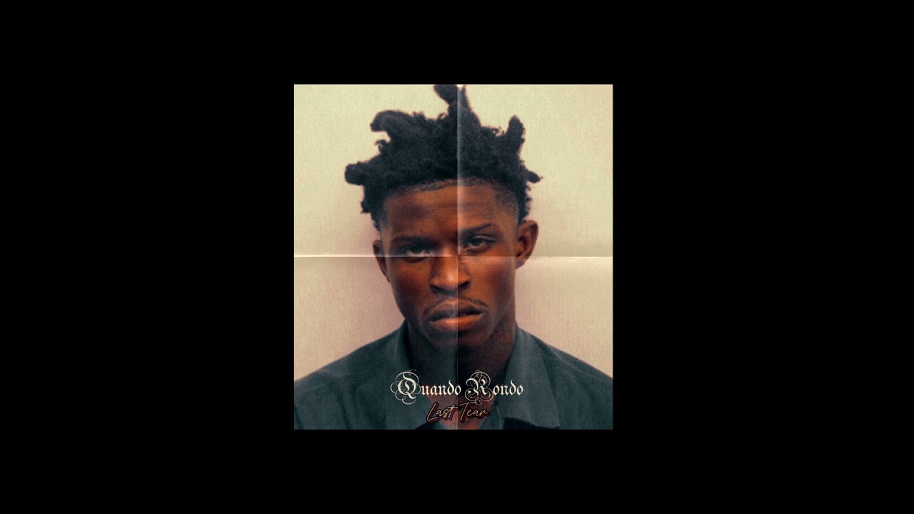 Quando Rondo - Last Tear (Unreleased)