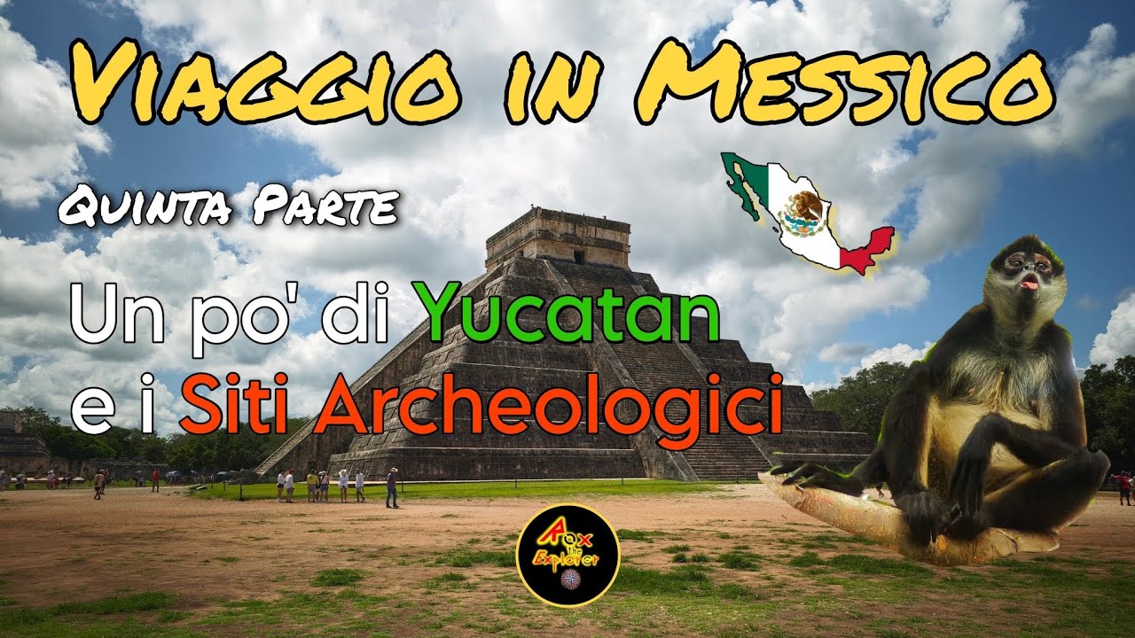 COSA VEDERE IN MESSICO (parte 5 / SITI ARCHEOLOGICI)  #chichenitza #chacchoben #uxmal
