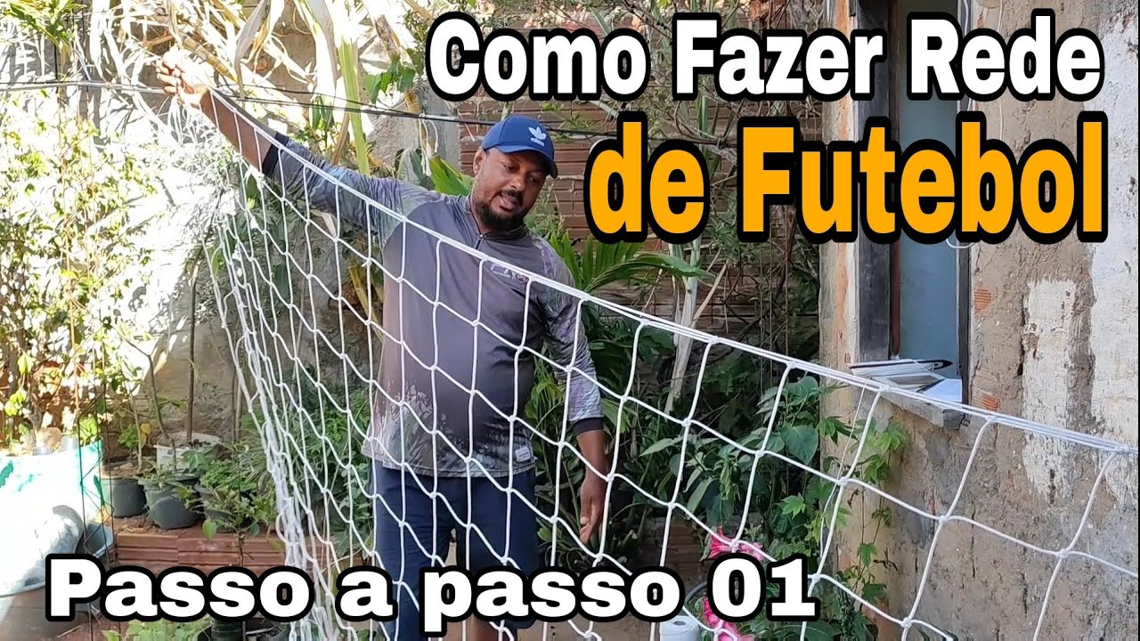Como Fazer Rede de Futebol Aula 01