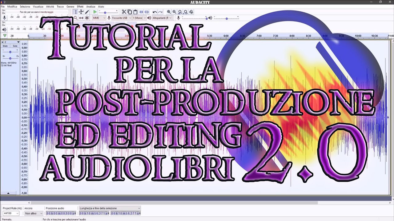 Tutorial Audacity 2.0 per la Post produzione Audiolibri amatoriali