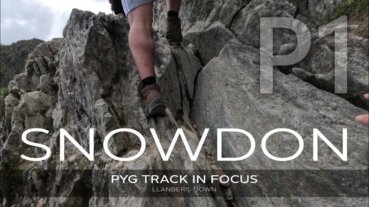 Snowdon - Pyg Track in Focus part 1