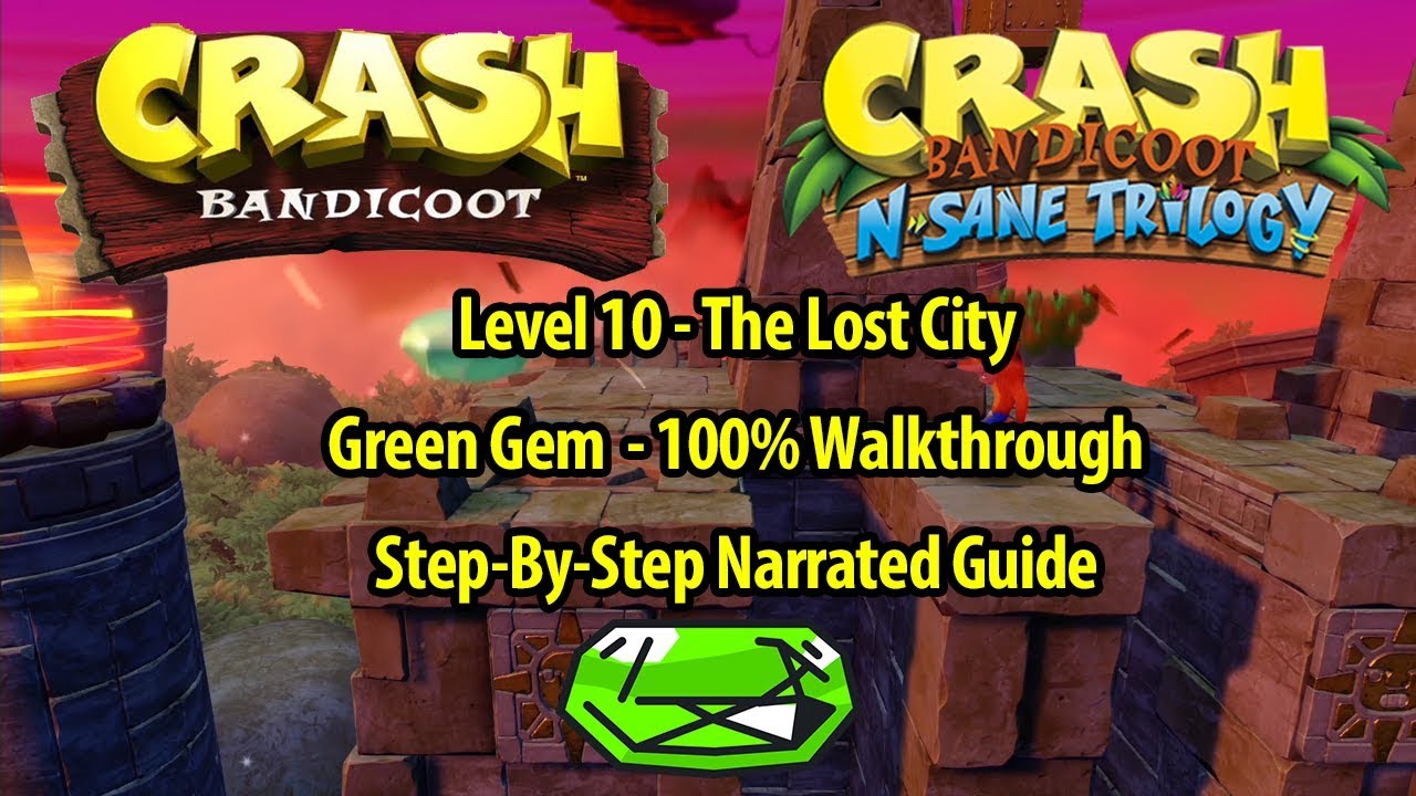 Crash Bandicoot 1 HD - The Lost City 100% Step-By-Step Guide- GREEN GEM LOCATION - N.Sane Trilogy