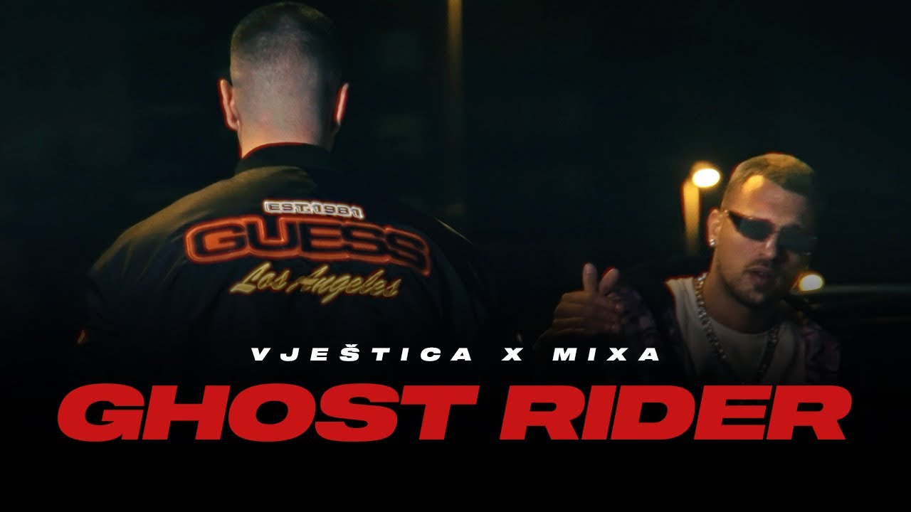 VJESTICA x MIXA - GHOST RIDER (Official Video)