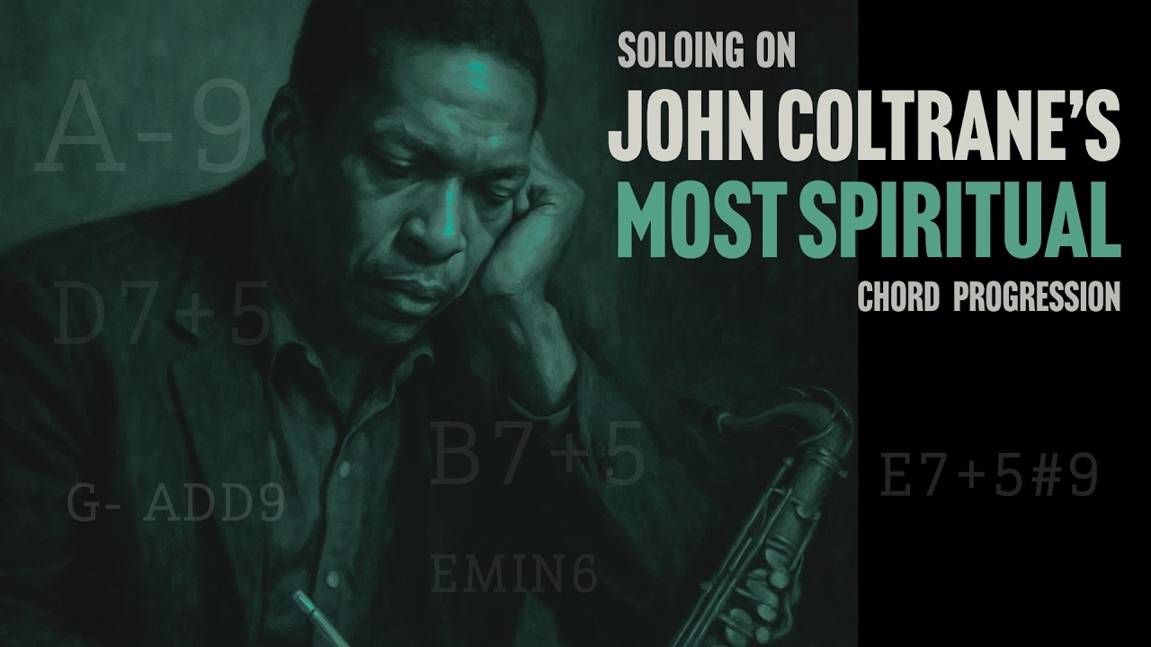 Coltrane’s Deepest and Most Spiritual Progression that you should know
