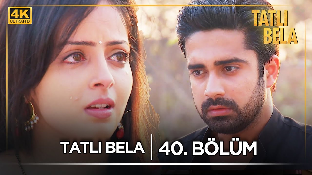 Tatlı Bela Hint Dizisi  | 40. Bölüm @kanal7