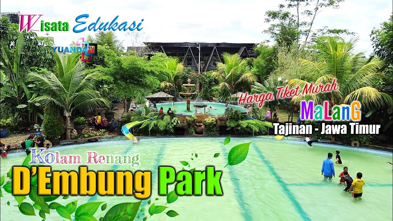 Wisata Alam D'EMBUNG PARK Tajinan Kab.Malang || Murah Meriah || 2023