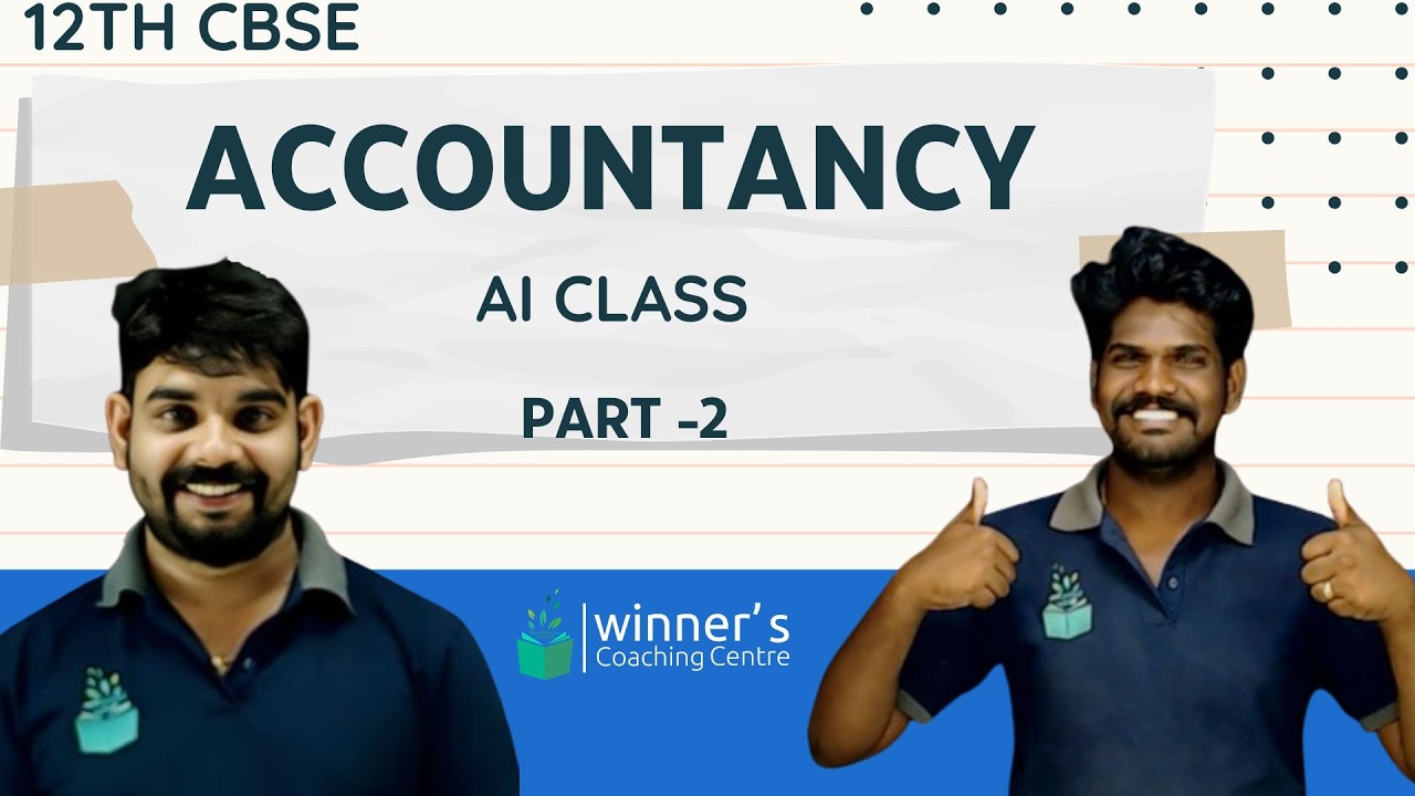 12TH CBSE || ACCOUNTANCY || AI CLASS || PART -2 || 22-02-26 || ARUN SIR & RAJEESH SIR