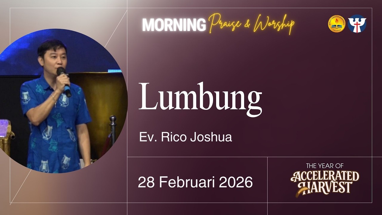 PW KE 47 - 28 Februari 2026 | Ev. RIco Joshua -  Lumbung