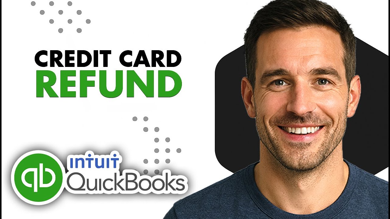 How To Do Credit Card Refund In QuickBooks (Easiest Way)(2026 Guide)