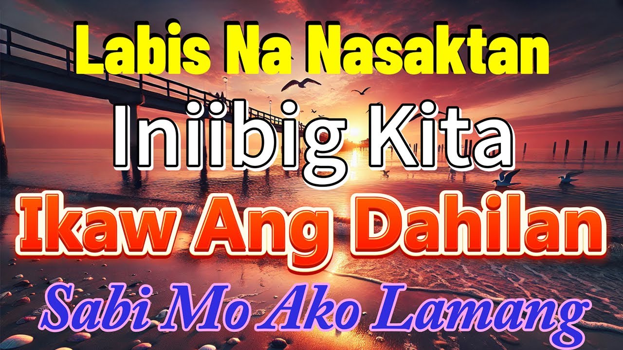 Habang Ako'Y Nabubuhay💗Nonstop OPM Hits Songs 2025 All original Tagalog Love songs SANSHAI